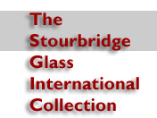 THE STOURBRIDGE GLASS INTERNATIONAL COLLECTION